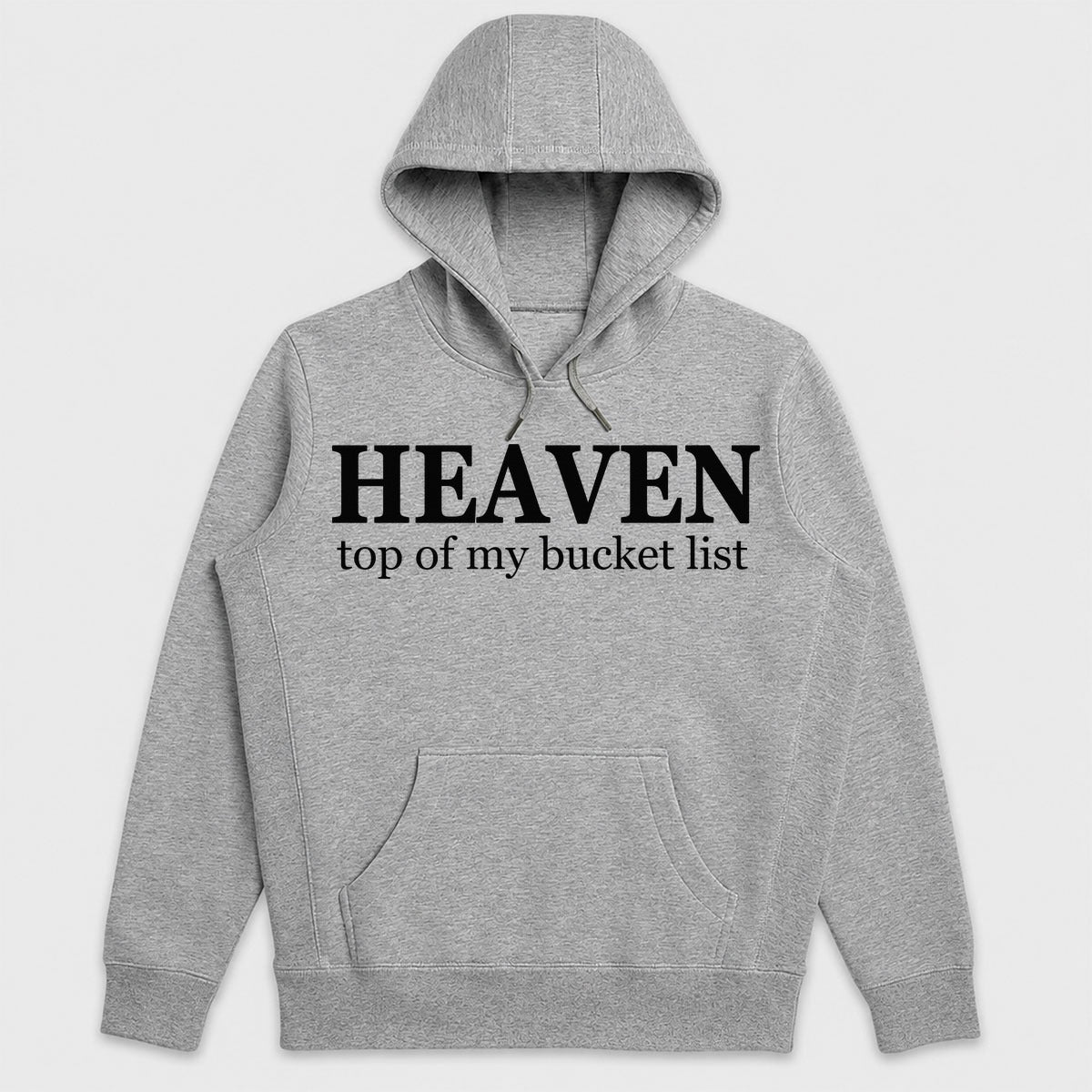 Heaven Top Of My Bucket List, Christian Gift - 2D Unisex Hoodie