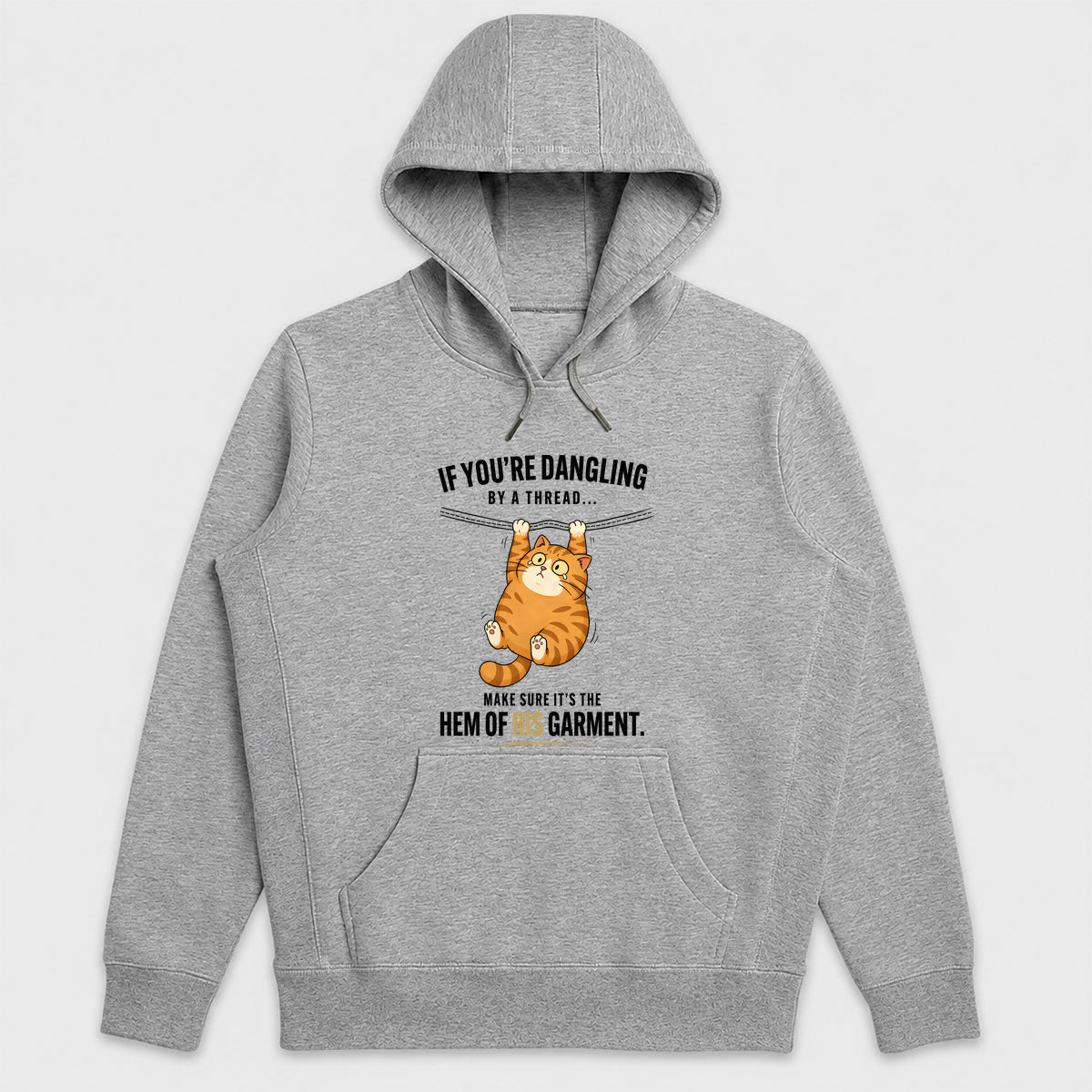 If You're Dangling By A Thread Make Sure It's The Hem Of His Garment Matthew 9:20 - Gift For Christian Cat Lovers, Women, Friends | 2D Unisex Hoodie