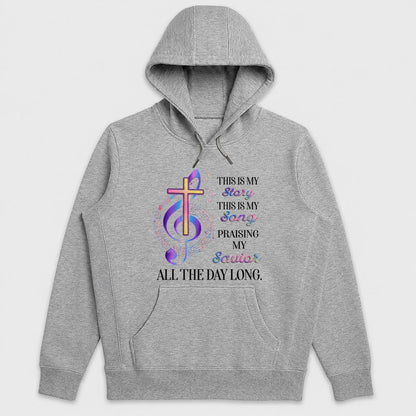 This Is My Story This Is My Song Praising My Savior All The Day Long, Christian Gift - 2D Unisex Hoodie