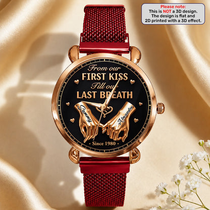 From First Kiss To Last Breath, Gift For Wife - Personalized Women's Wrist Watch