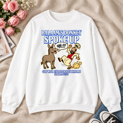 Balaam's Donkey Spoke Up God Will Use Literally Anyone, Numbers 22:28 Gift, For Christian Youth Leaders - 2D Unisex Sweatshirt
