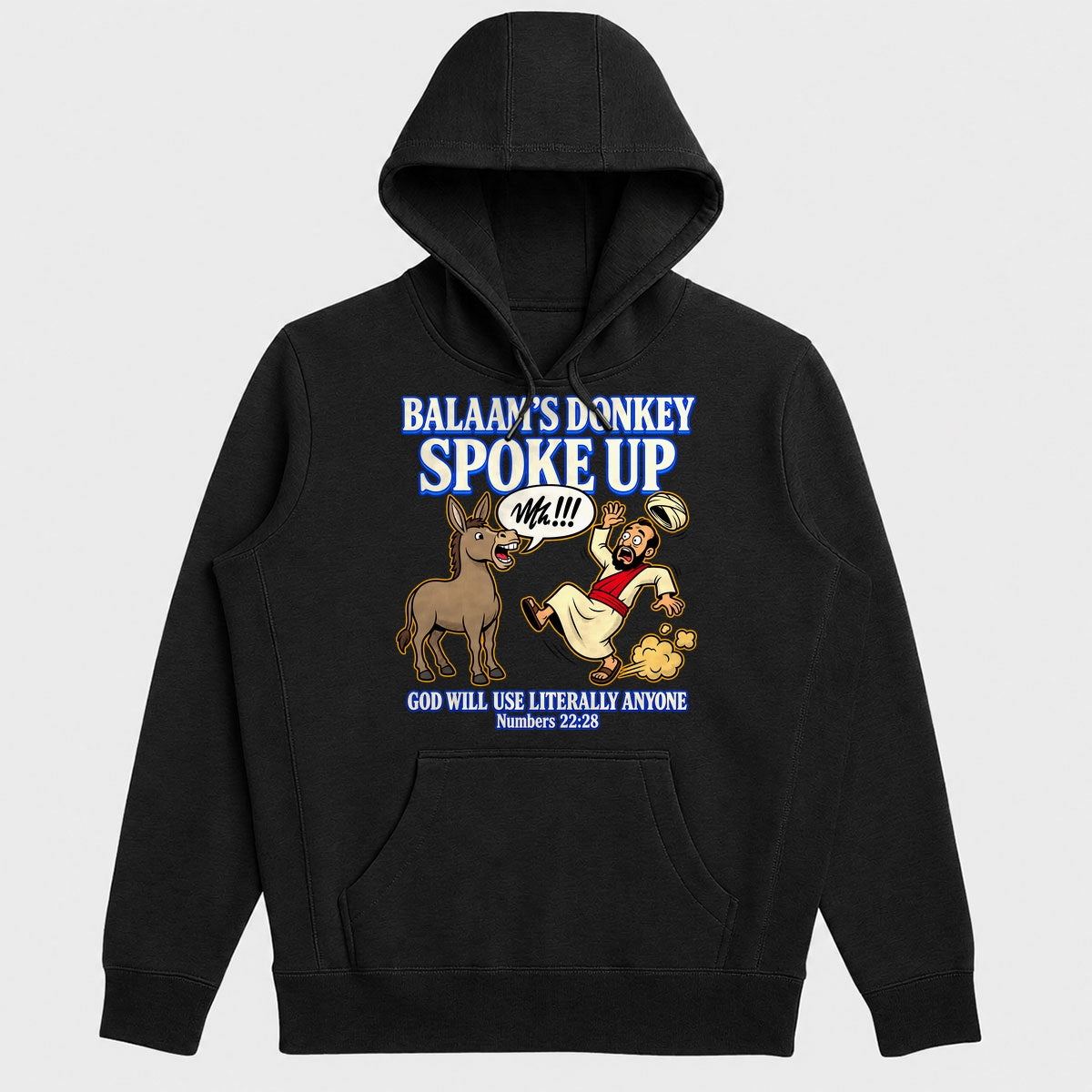 Balaam's Donkey Spoke Up God Will Use Literally Anyone, Numbers 22:28, Gift For Youth Group Leaders - 2D Unisex Hoodie
