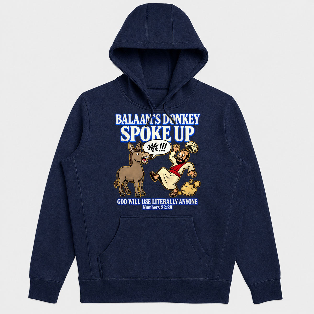 Balaam's Donkey Spoke Up God Will Use Literally Anyone, Numbers 22:28, Gift For Youth Group Leaders - 2D Unisex Hoodie