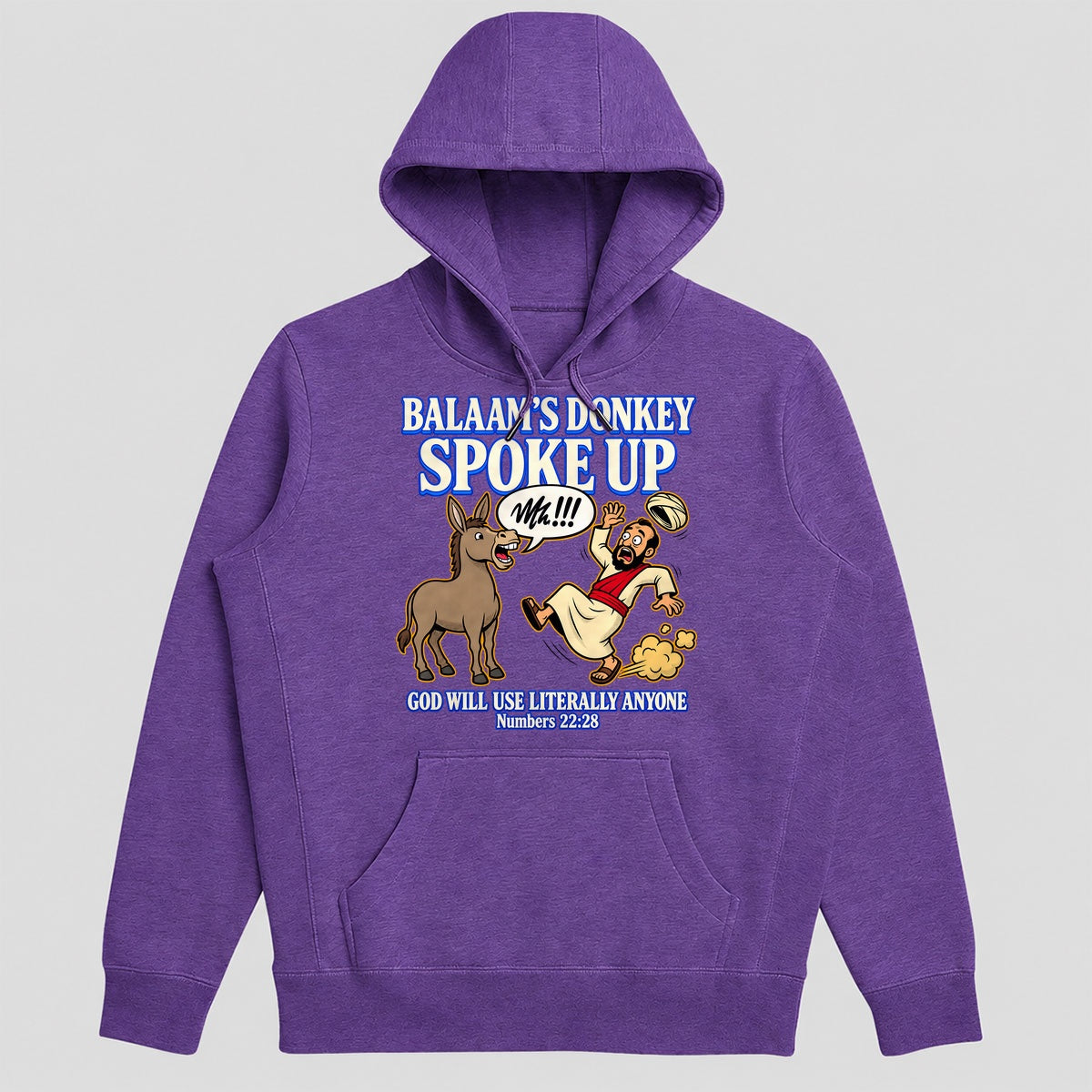 Balaam's Donkey Spoke Up God Will Use Literally Anyone, Numbers 22:28, Gift For Youth Group Leaders - 2D Unisex Hoodie