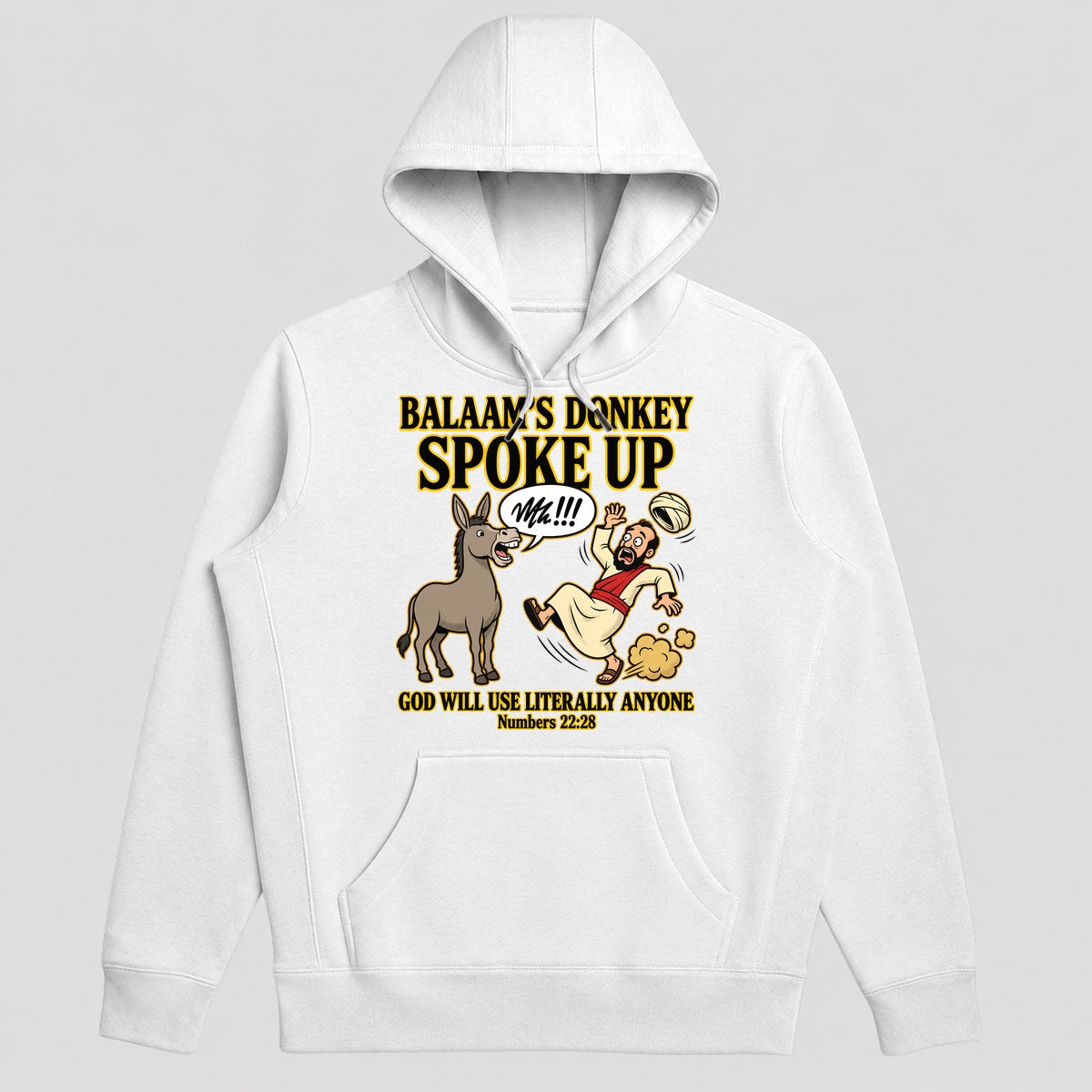 Balaam's Donkey Spoke Up God Will Use Literally Anyone, Numbers 22:28, Gift For Youth Group Leaders - 2D Unisex Hoodie