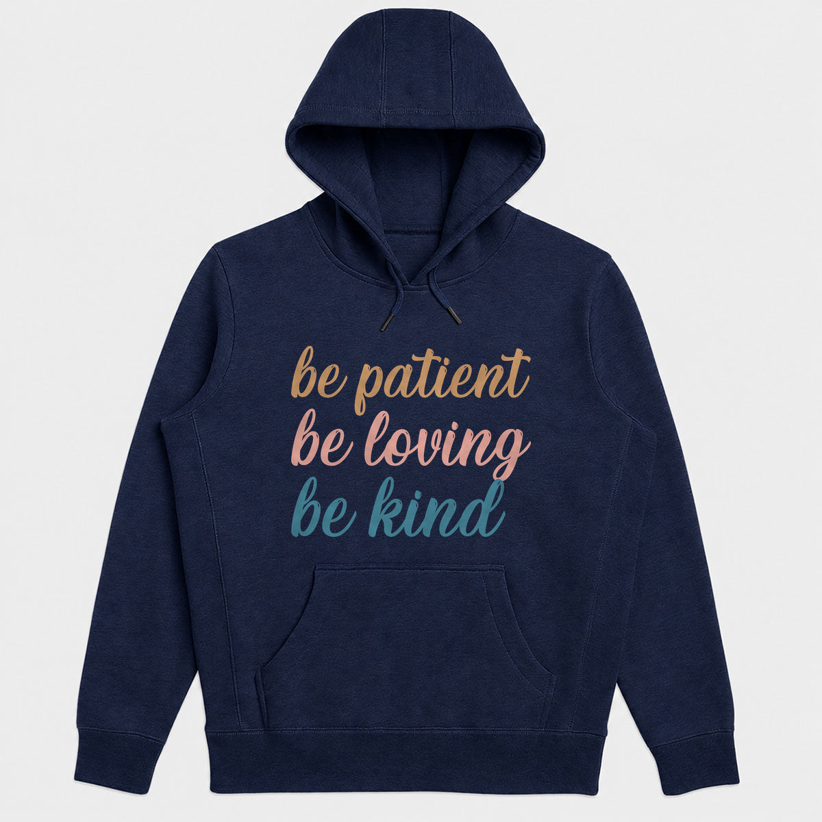 Be Patient Be Loving Be Kind Hoodie, Christian Faith Hoodie | 2D Unisex Hoodie