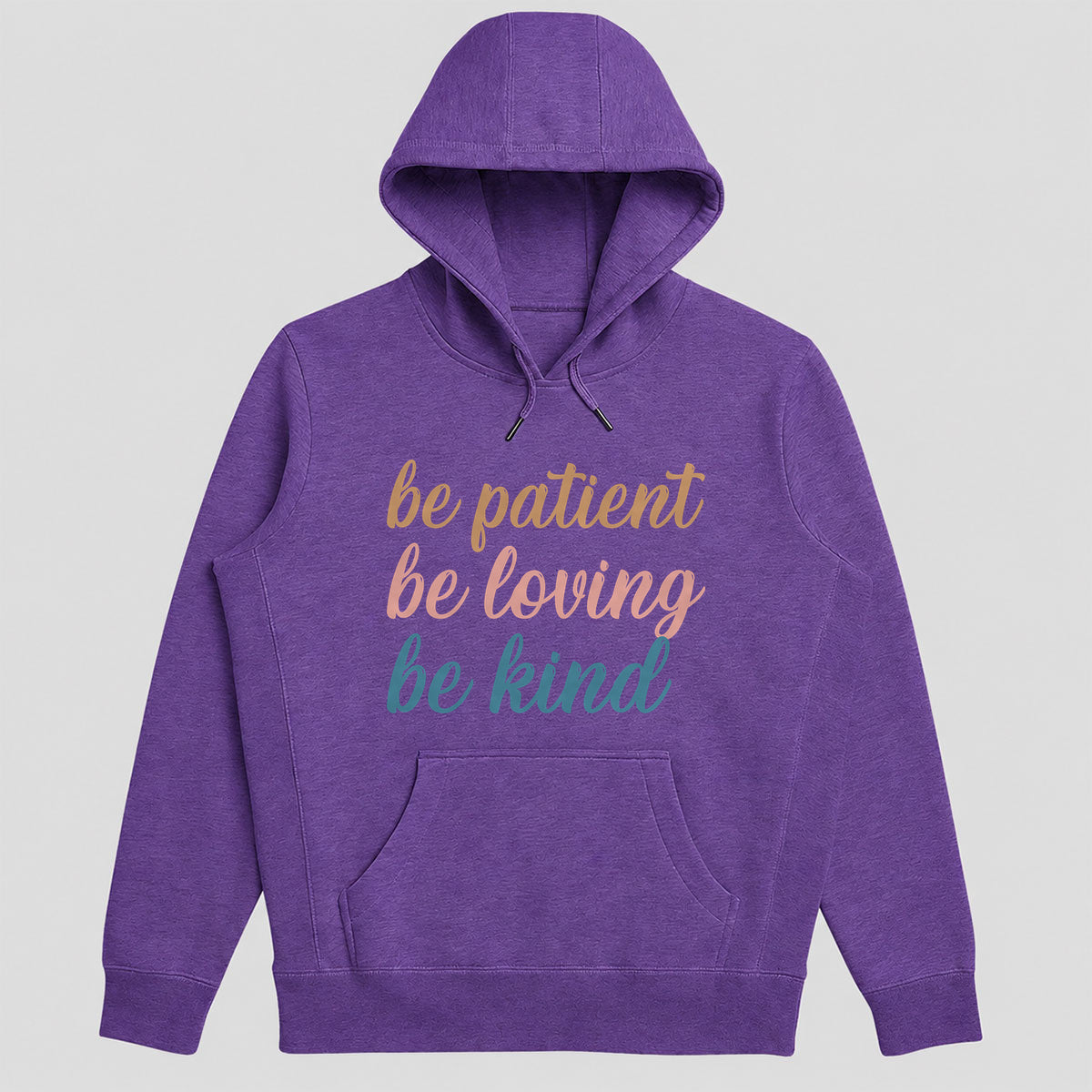Be Patient Be Loving Be Kind Hoodie, Christian Faith Hoodie | 2D Unisex Hoodie