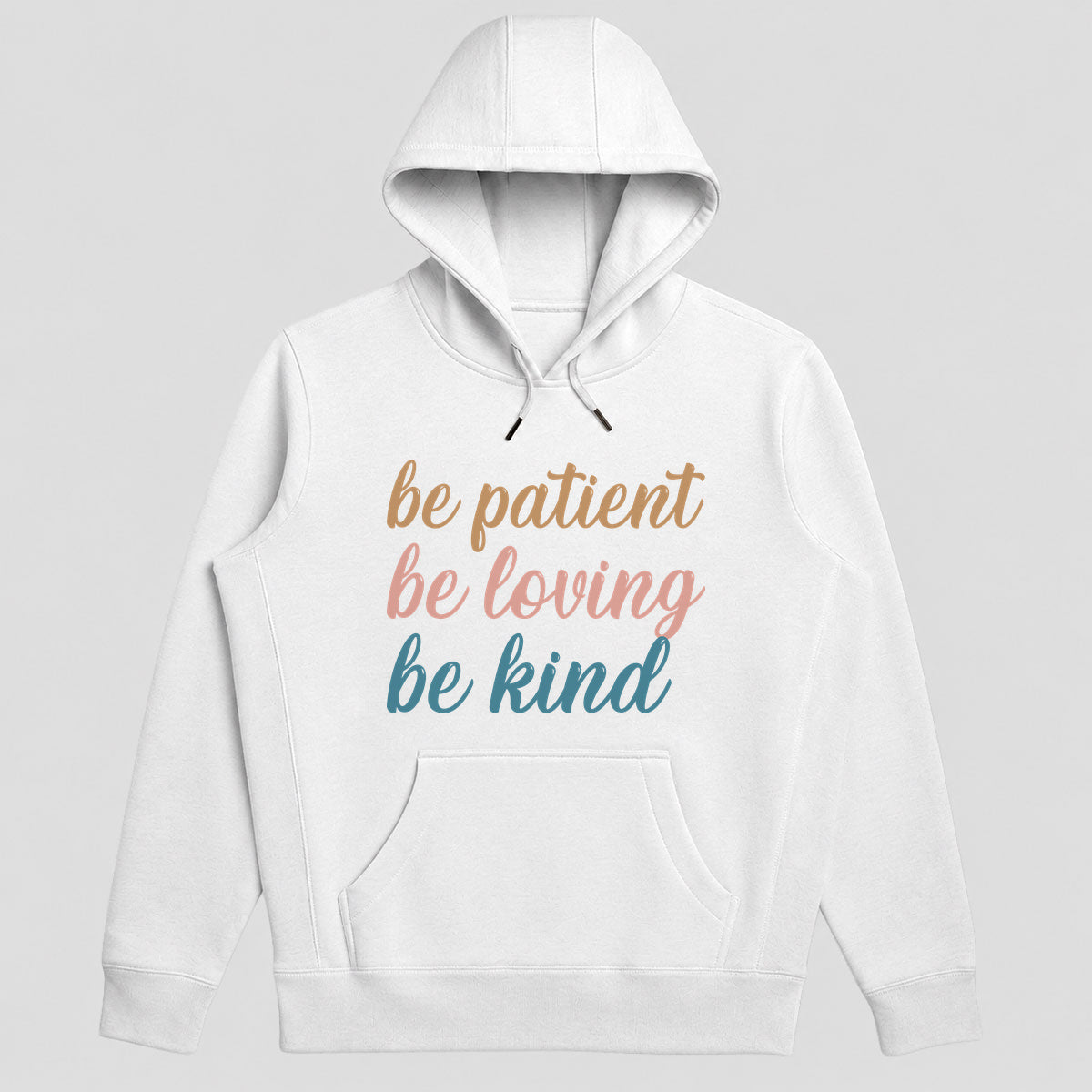 Be Patient Be Loving Be Kind Hoodie, Christian Faith Hoodie | 2D Unisex Hoodie