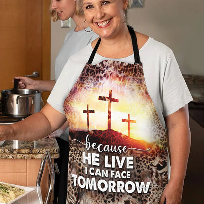 Because He Lives I Can Face Tomorrow - Apron With Neck Strap