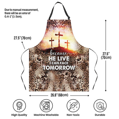 Because He Lives I Can Face Tomorrow - Apron With Neck Strap