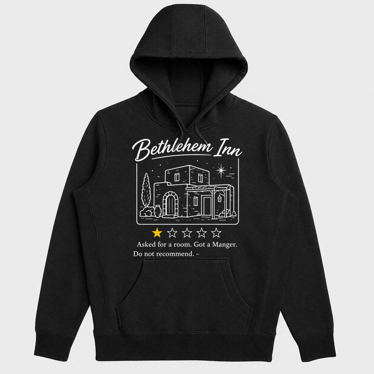 Bethlehem Inn 1 Star Review Asked For A Room Got A Manger, Gift For Loved One - 2D Unisex Hoodie