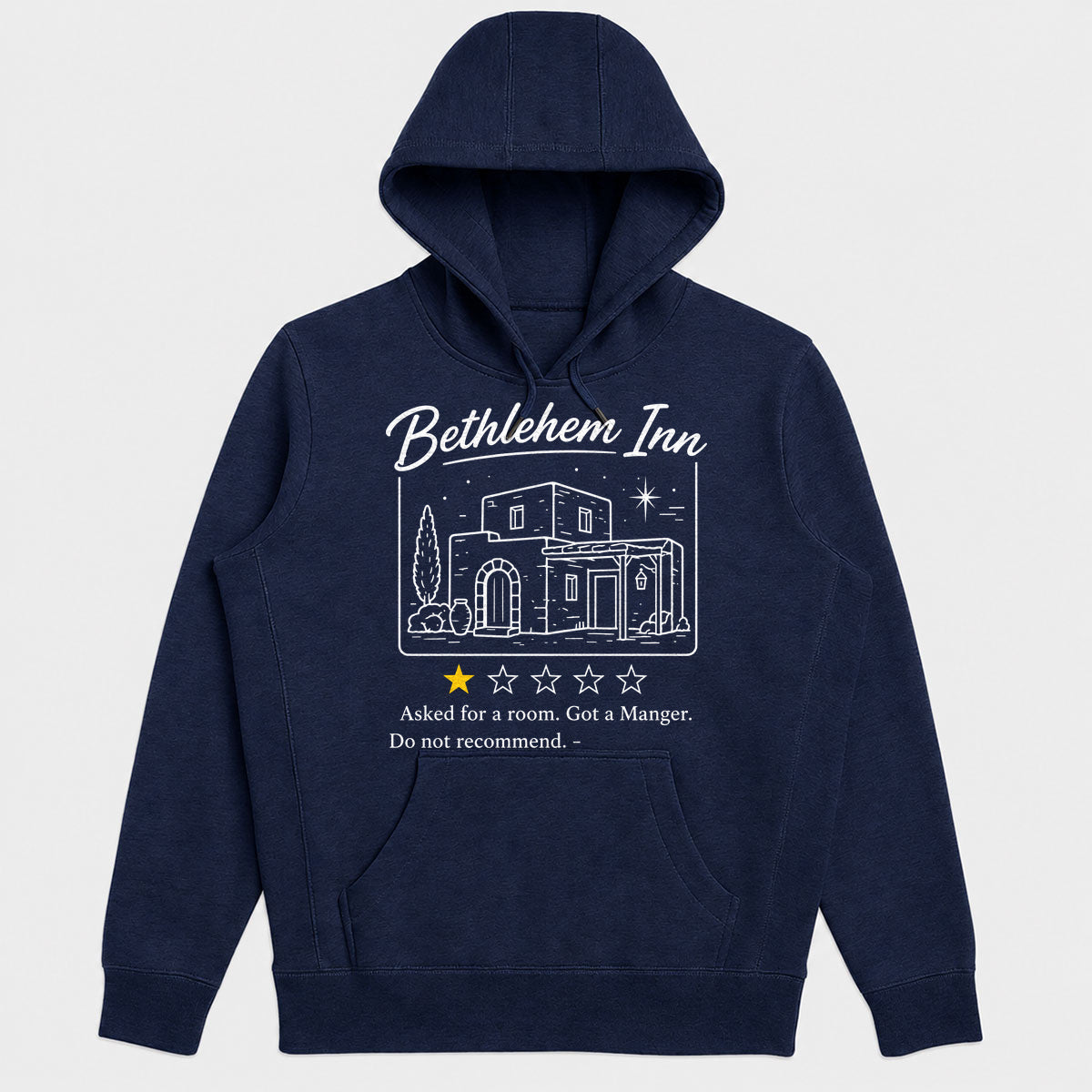 Bethlehem Inn 1 Star Review Asked For A Room Got A Manger, Gift For Loved One - 2D Unisex Hoodie