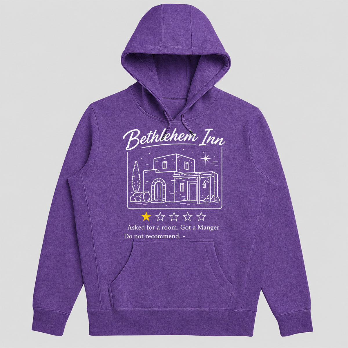 Bethlehem Inn 1 Star Review Asked For A Room Got A Manger, Gift For Loved One - 2D Unisex Hoodie