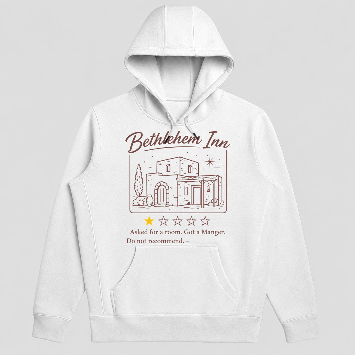 Bethlehem Inn 1 Star Review Asked For A Room Got A Manger, Gift For Loved One - 2D Unisex Hoodie