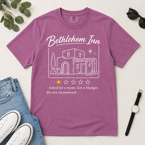 Bethlehem Inn Asked For A Room Got A Manger Do Not Recommend, Luke 2:7, Funny Christmas Gift For Christians | 2D Unisex Garment-dyed T-shirt