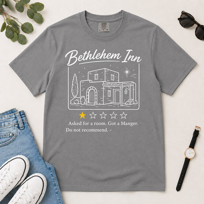 Bethlehem Inn Asked For A Room Got A Manger Do Not Recommend, Luke 2:7, Funny Christmas Gift For Christians | 2D Unisex Garment-dyed T-shirt