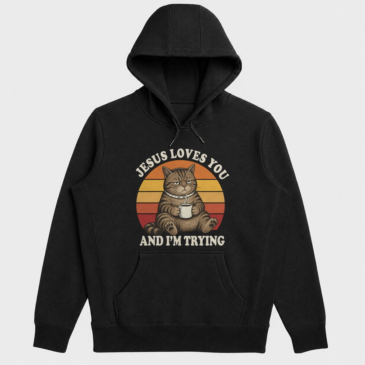 Jesus Loves You And I'm Trying, Funny Christian Gift - 2D Unisex Hoodie