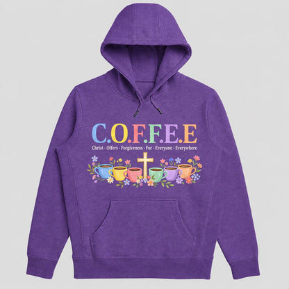C.O.F.F.E.E Christ Offers Forgiveness For Everyone Everywhere, Gift For Christian Coffee Lovers - 2D Unisex Hoodie