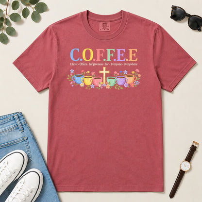 COFFEE Christ Offers Forgiveness For Everyone Everywhere, Gift For Christian Coffee Lovers - 2D Unisex Garment-dyed T-shirt