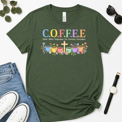 COFFEE Christ Offers Forgiveness For Everyone Everywhere, Gift For Christian Coffee Lovers - 2D Unisex Premium T-shirt