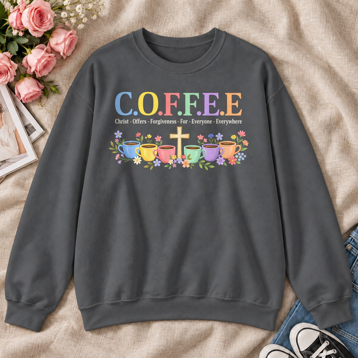 COFFEE Christ Offers Forgiveness For Everyone Everywhere ,Gift For Christian Coffee Lovers - 2D Unisex Sweatshirt