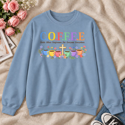 COFFEE Christ Offers Forgiveness For Everyone Everywhere ,Gift For Christian Coffee Lovers - 2D Unisex Sweatshirt