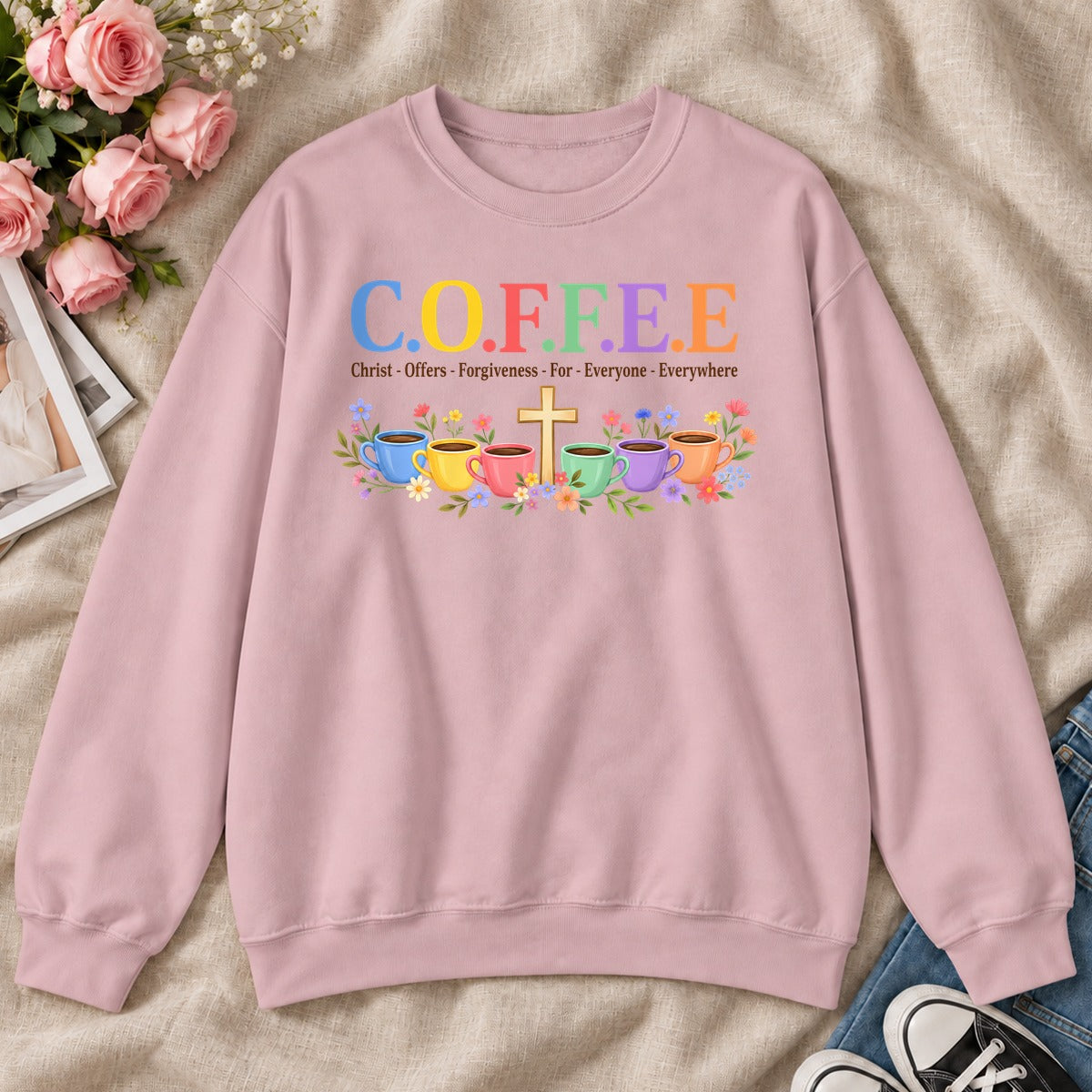 COFFEE Christ Offers Forgiveness For Everyone Everywhere ,Gift For Christian Coffee Lovers - 2D Unisex Sweatshirt