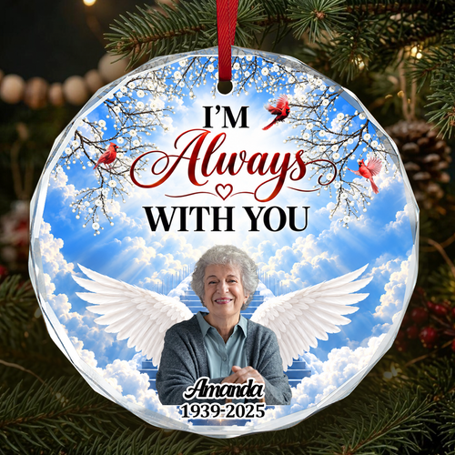 I'm Always With You, Gift For Mom - Personalized Heart Shaped Glass Ornament
