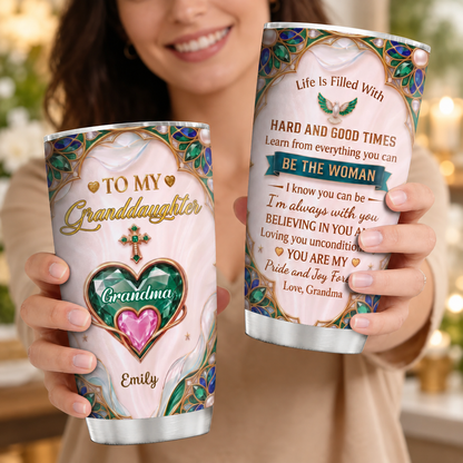 Life Is Filled With Hard And Good Times, Gift For Granddaughter | Personalized Stainless Steel Tumbler