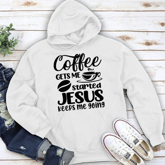 Coffee Gets Me Started, Jesus Keeps Me Going | 2D Unisex Hoodie