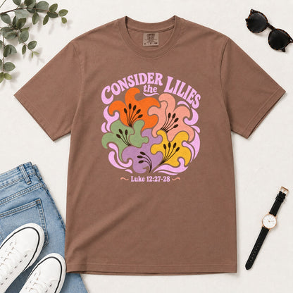 Consider The Lilies, Gift For Christian Flower Lovers - 2D Unisex Garment-dyed T-shirt