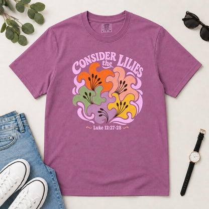 Consider The Lilies, Gift For Christian Flower Lovers - 2D Unisex Garment-dyed T-shirt