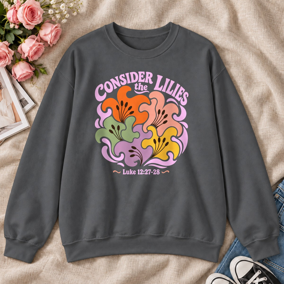 Consider The Lilies, Gift For Christian Flower Lovers - 2D Unisex Sweatshirt