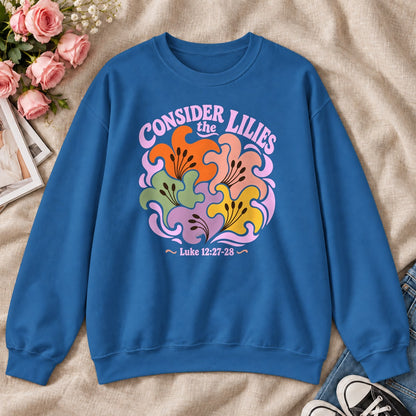 Consider The Lilies, Gift For Christian Flower Lovers - 2D Unisex Sweatshirt