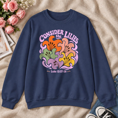 Consider The Lilies, Gift For Christian Flower Lovers - 2D Unisex Sweatshirt