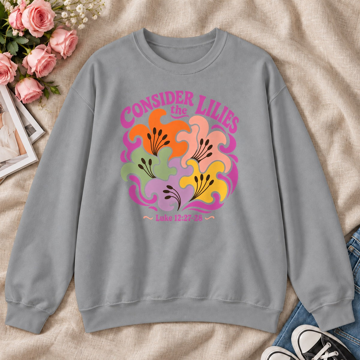 Consider The Lilies, Gift For Christian Flower Lovers - 2D Unisex Sweatshirt