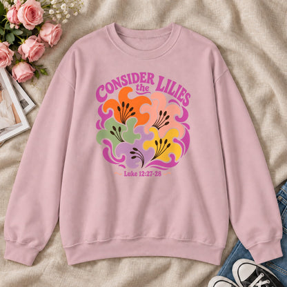 Consider The Lilies, Gift For Christian Flower Lovers - 2D Unisex Sweatshirt