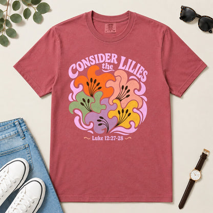 Consider The Lilies, Gift For Christian Women | 2D Unisex Garment-dyed T-shirt