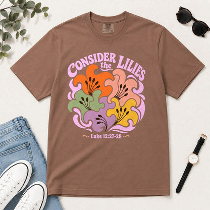 Consider The Lilies, Gift For Christian Women | 2D Unisex Garment-dyed T-shirt