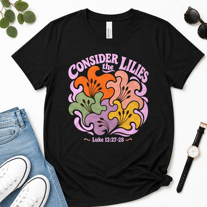 Consider The Lilies, Gift For Christian Women | 2D Unisex Premium T-shirt