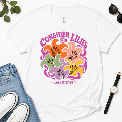 Consider The Lilies, Gift For Christian Women | 2D Unisex Premium T-shirt
