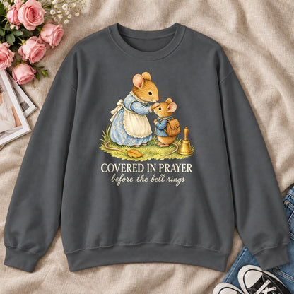Covered In Prayer Before The Bell Rings, Gift For Christian Teachers - 2D Unisex Sweatshirt