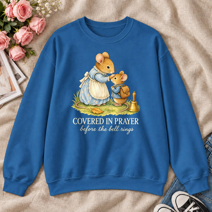 Covered In Prayer Before The Bell Rings, Gift For Christian Teachers - 2D Unisex Sweatshirt