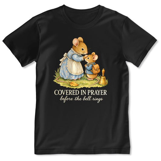 Covered In Prayer Before The Bell Rings Mouse, Gift For Christian Teachers - 2D Unisex T-shirt