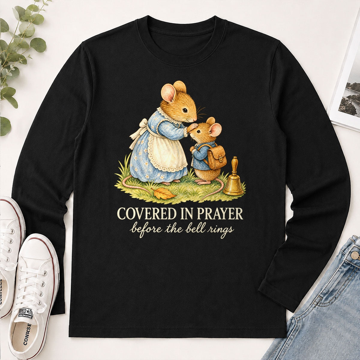 Covered In Prayer Before The Bell Rings, Gift For Christian Moms - 2D Unisex Long Sleeve