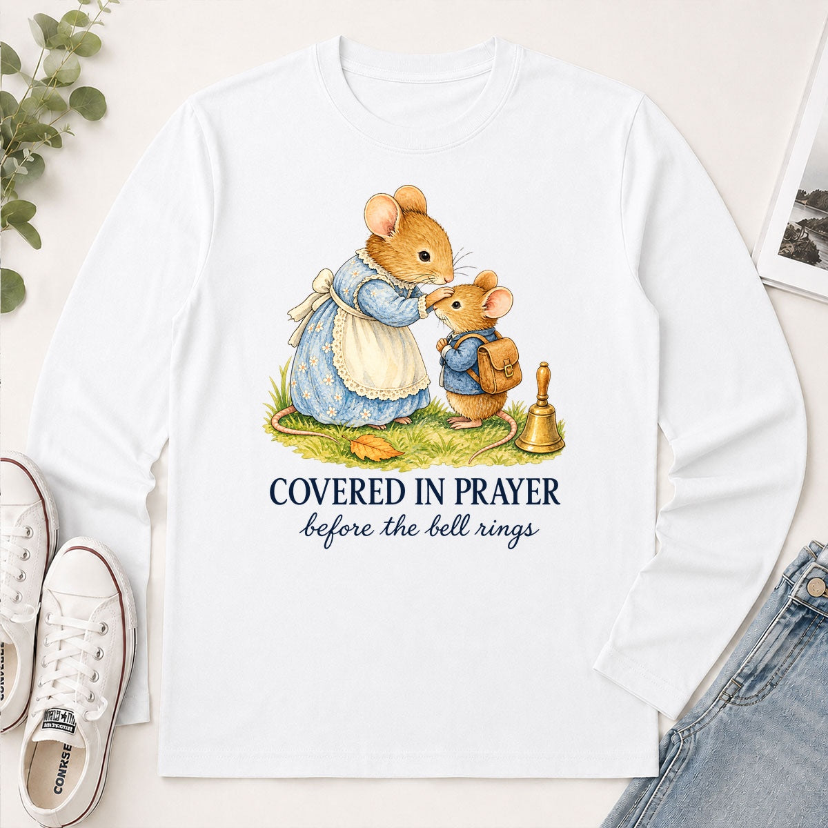Covered In Prayer Before The Bell Rings, Gift For Christian Moms - 2D Unisex Long Sleeve