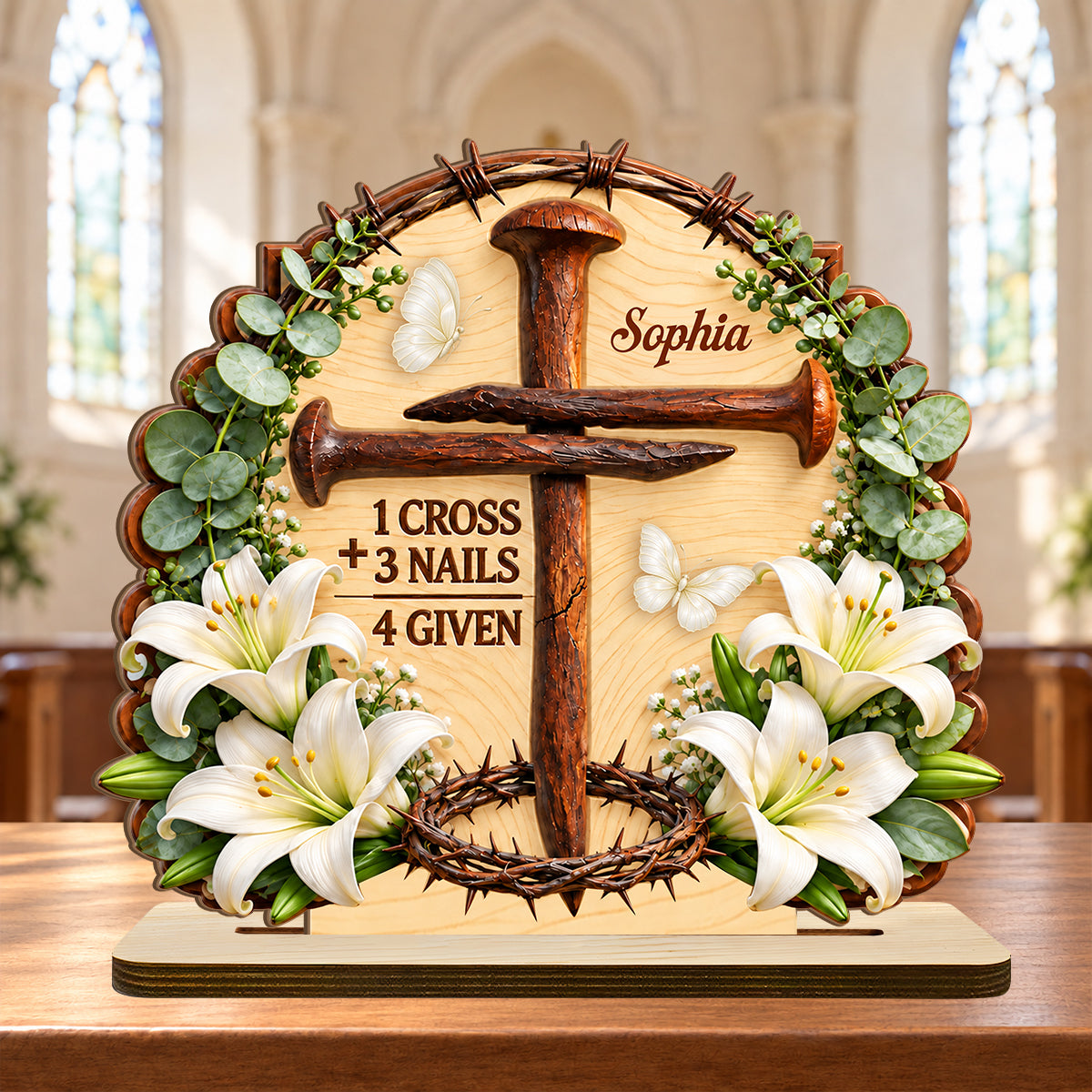 1 Cross 3 Nails 4 Given Easter, Gift For Grandma | Personalized 2-Layer Wood Plaque With Flat Base