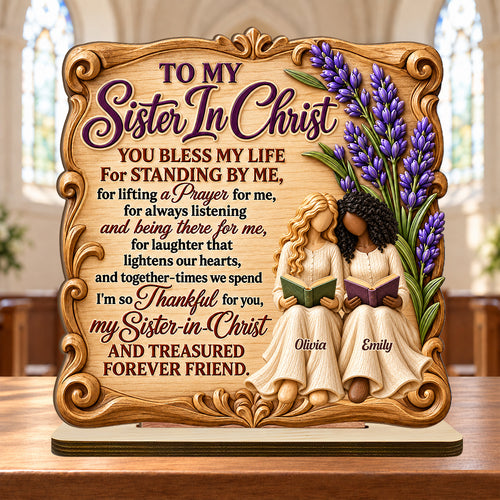 My Sister in Christ You Bless My Life, Gift For Sister In Christ | Personalized 2-Layer Wood Plaque With Flat Base