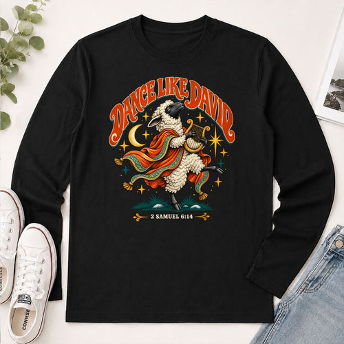 Dance Like David Sheep, Gift For Christian - 2D Unisex Long Sleeve