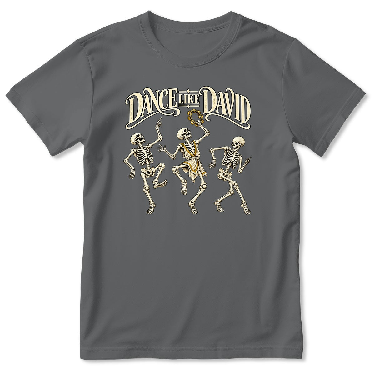 Dance Like David Dancing Skeletons, Gift For Christian - 2D Unisex T-shirt